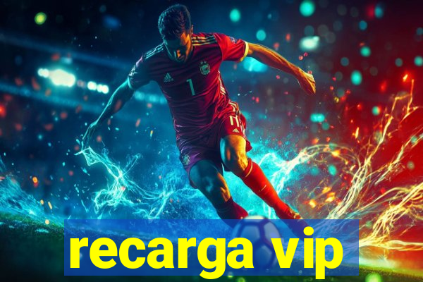 recarga vip